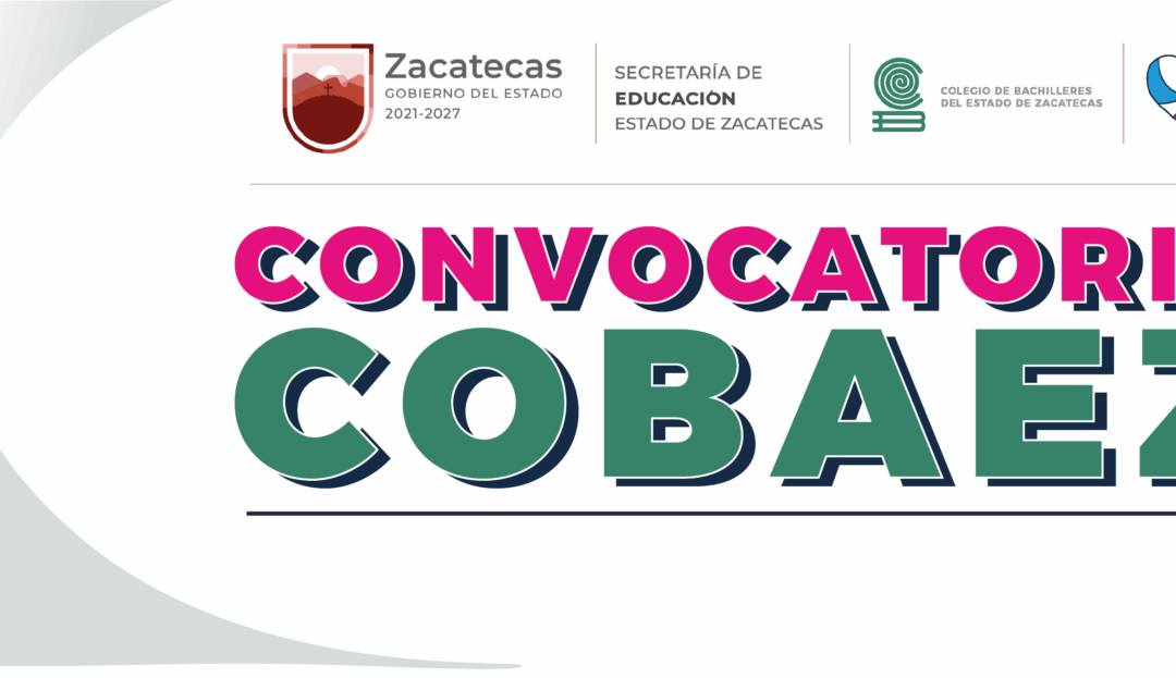 Convocatoria de ingreso a COBAEZ 2025