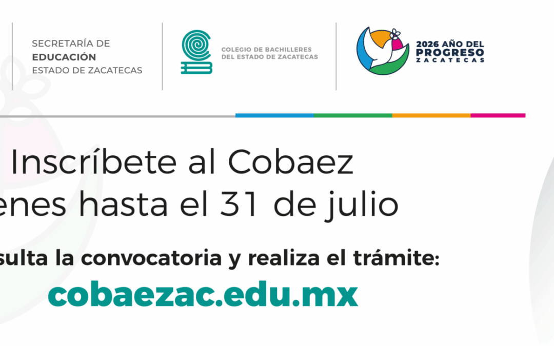 Convocatoria para nuevo ingreso 2026-2027 COBAEZ